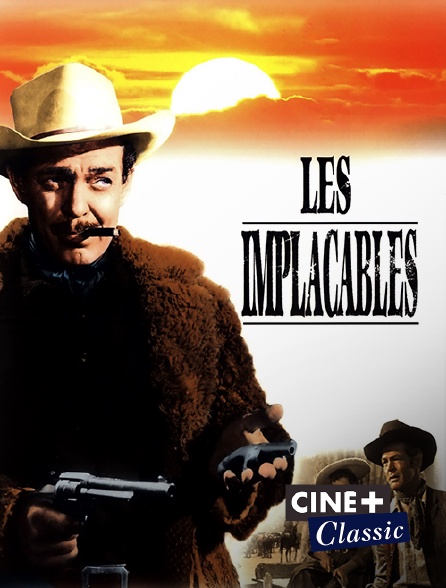 Ciné+ Classic - Les implacables