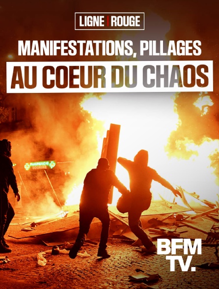 BFMTV - Manifestations, pillages : au cœur du chaos en replay