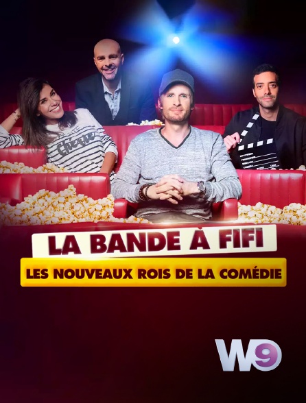 W9 - De la bande à Fifi à Babysitting : les nouveaux rois de la comédie