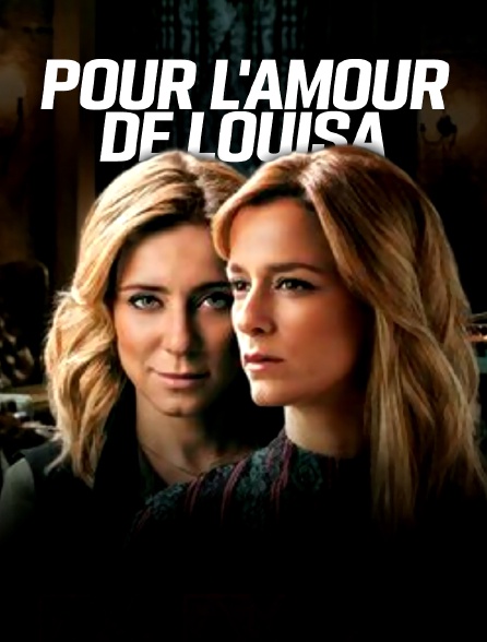 Pour l'amour de Louisa