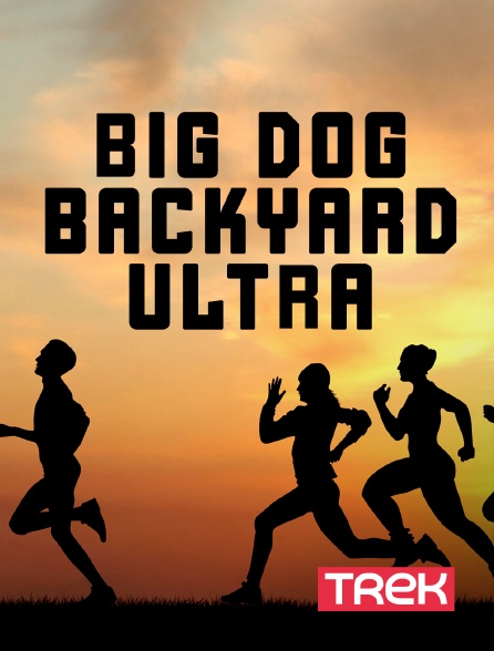 Trek - Big Dog Backyard Ultra