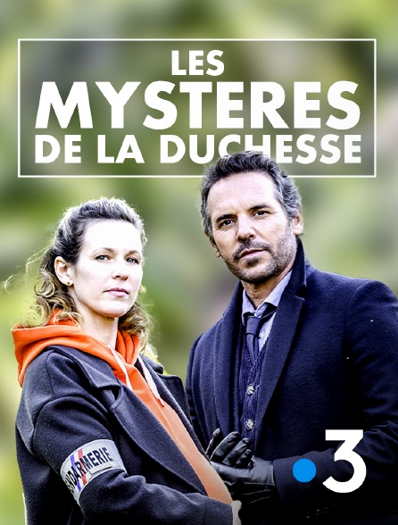 France 3 - Les mystères de la duchesse