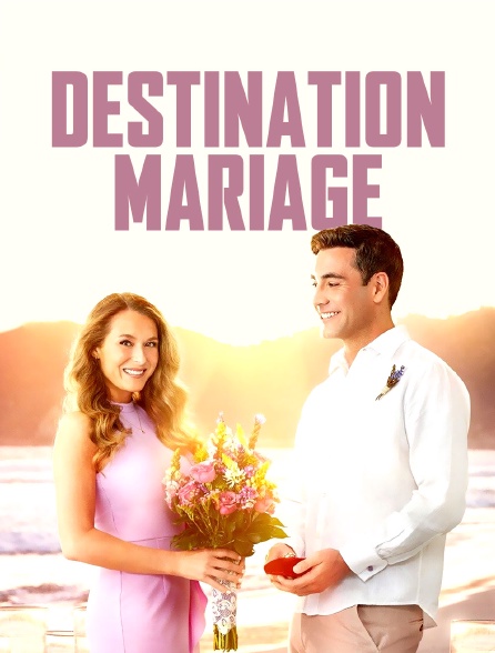 Destination mariage