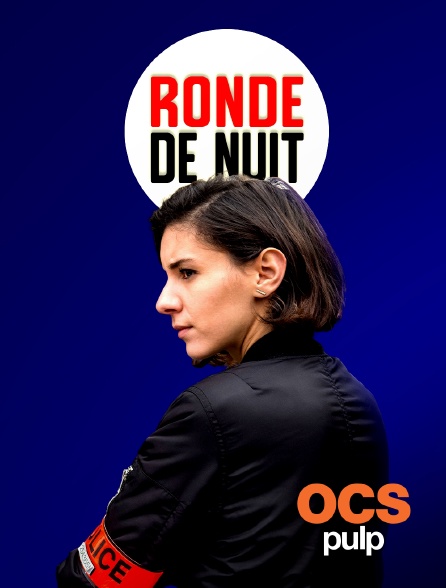 OCS Pulp - Ronde de nuit