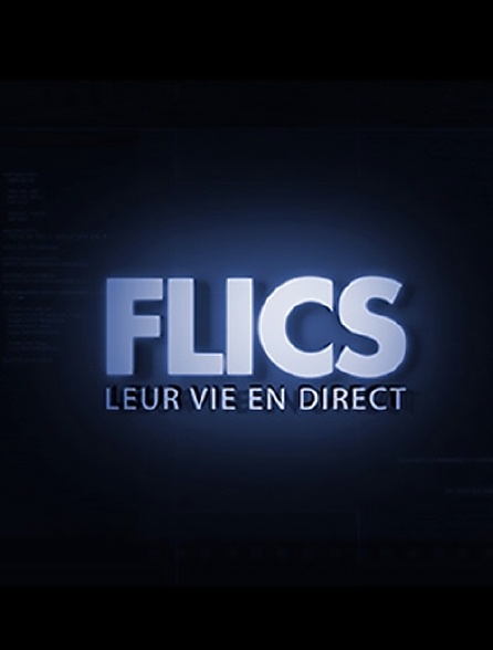 Flics : leur vie en direct