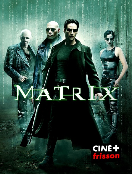CINE+ Frisson - Matrix
