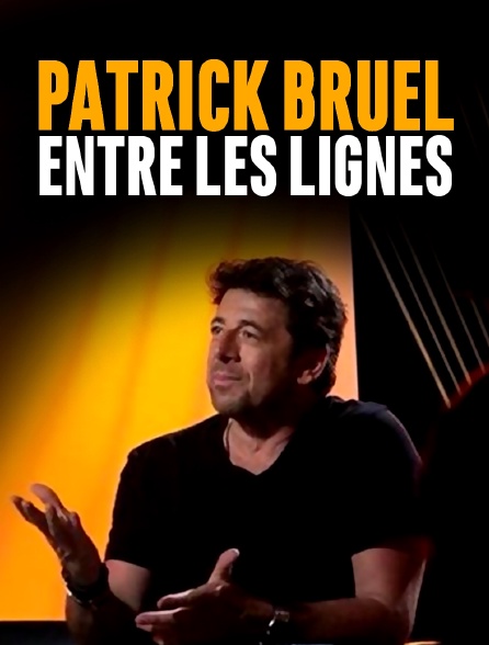 Patrick Bruel, entre les lignes