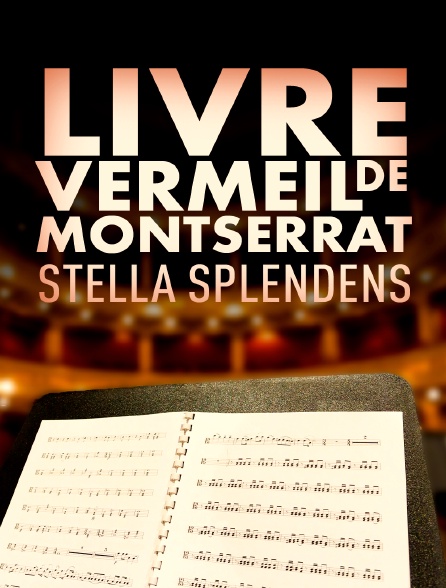 Livre Vermeil de Montserrat : Stella Splendens