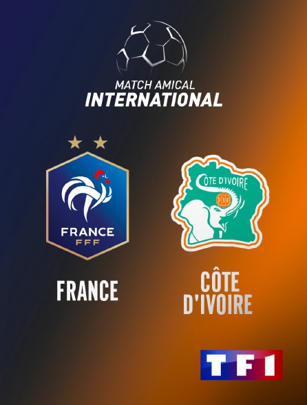TF1 - Football - Match amical international : France / Côte d'Ivoire