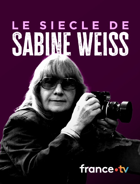 france.tv - Le siècle de Sabine Weiss