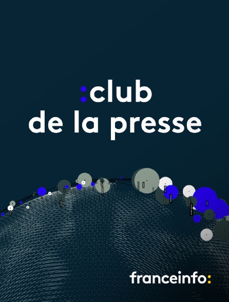 franceinfo: - Club de la presse
