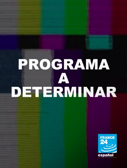 France 24 Spanish - Programa a determinar