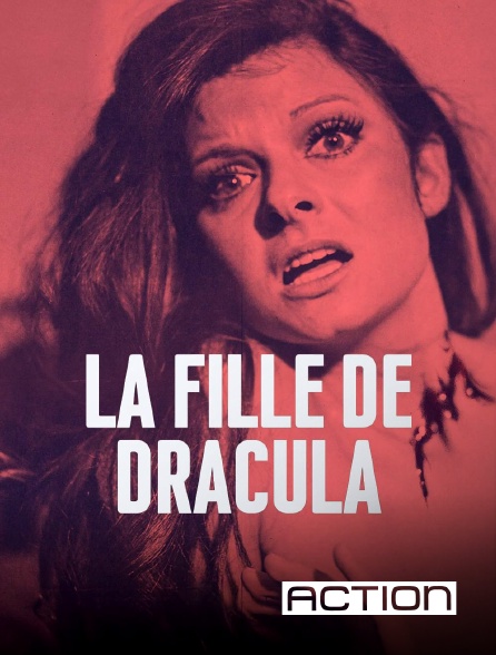 ACTION - La fille de Dracula