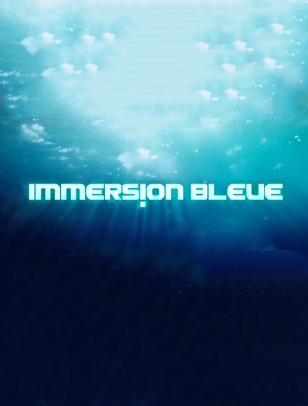 Immersion bleue