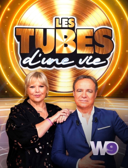 W9 - Les tubes d'une vie
