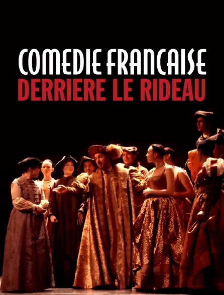 Comédie-Française, derrière le rideau