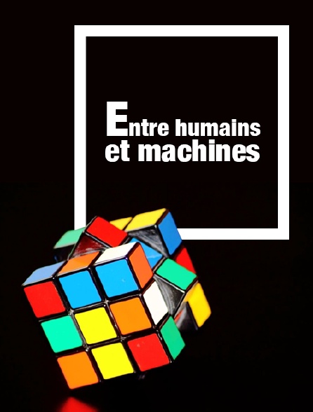 Entre humains et machines