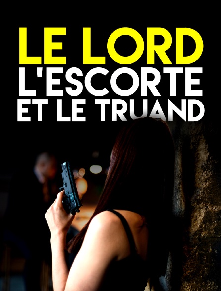 Le lord, l'escort et le truand