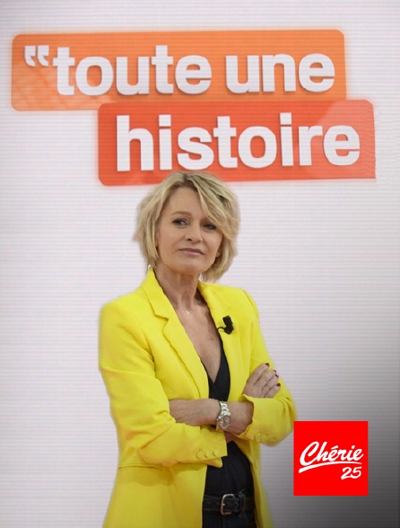 Chérie 25 - Toute une histoire