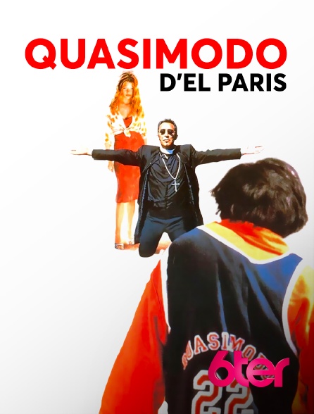 6ter - Quasimodo d'El Paris
