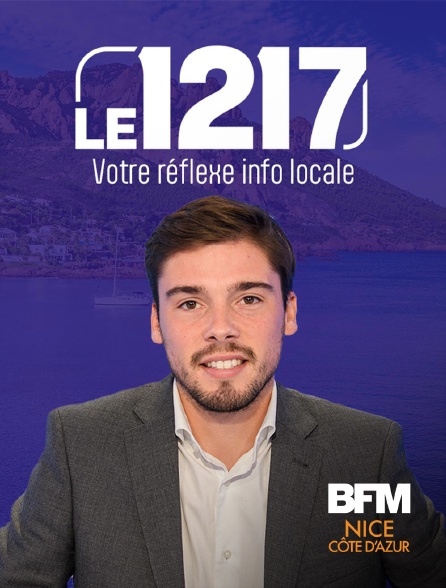 BFM Nice Côte d'Azur - Le 12-17