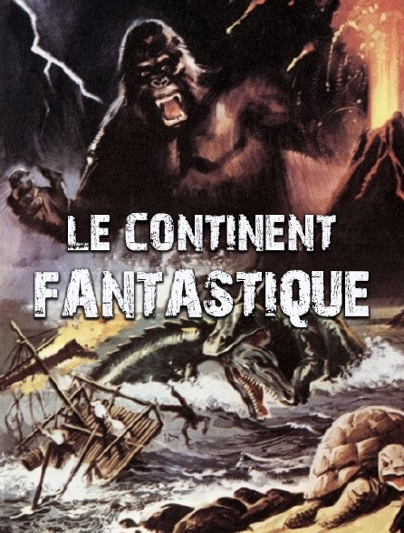 Le continent fantastique