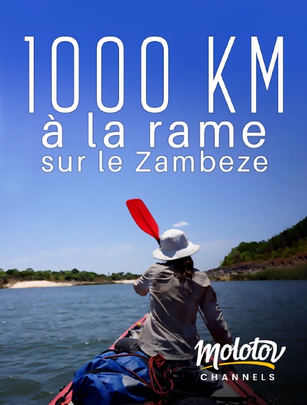 Molotov channels - 1000 km à la rame sur le zambèze