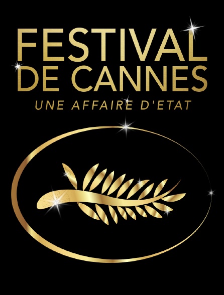 Festival de Cannes, une affaire d'Etat