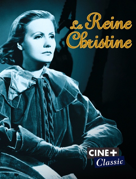 Ciné+ Classic - La reine Christine