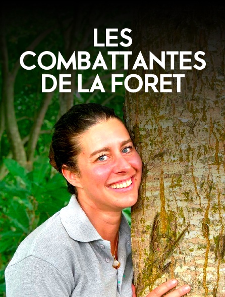 Les combattantes de la forêt