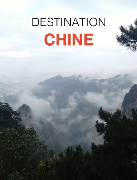 Destination Chine