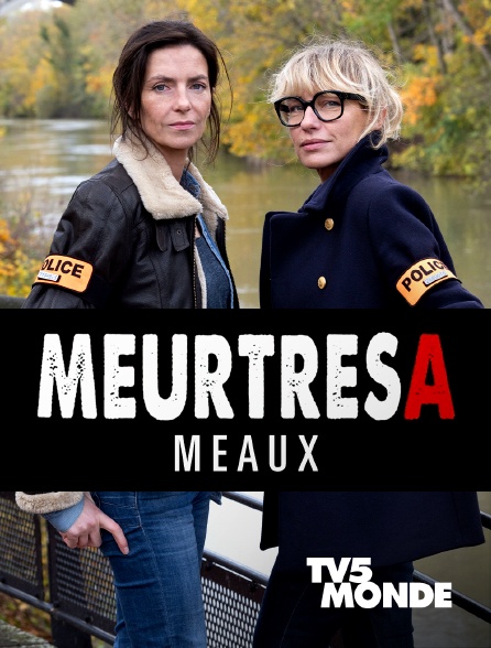 TV5MONDE - Meurtres à Meaux