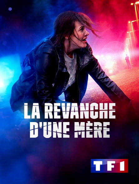 TF1 - La revanche d'une mère