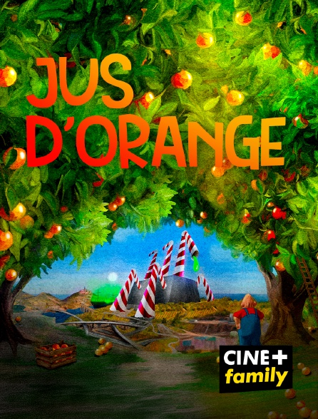 CINE+ Family - Jus d'orange