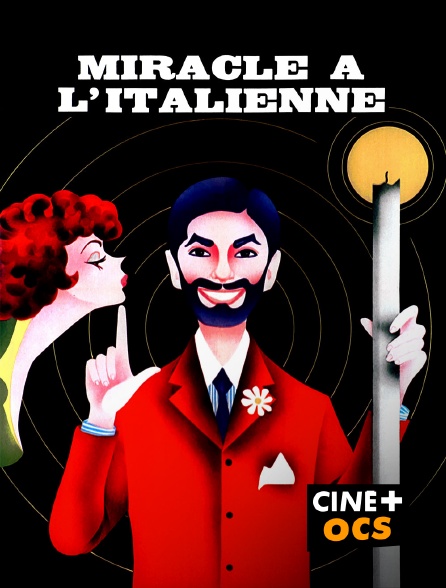 CINÉ Cinéma - Miracle à l'italienne