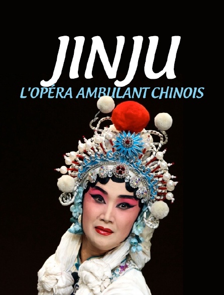 Jinju, l'opéra ambulant chinois