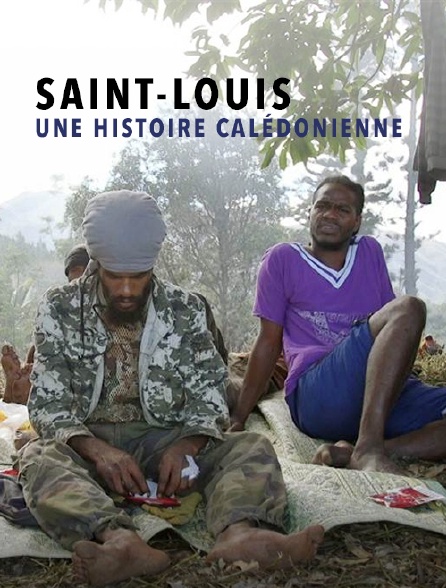 Saint Louis, une histoire calédonienne