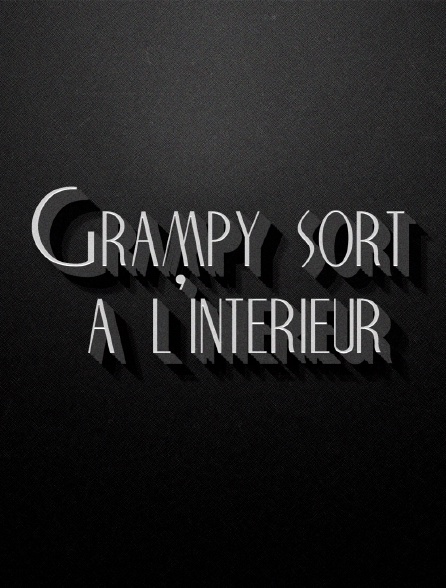 Grampy sort à l'intérieur