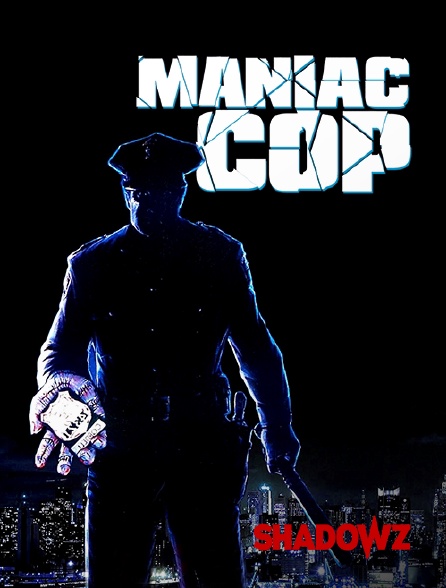 Shadowz - Maniac cop