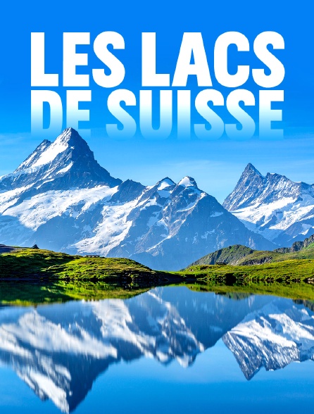 Les lacs de Suisse