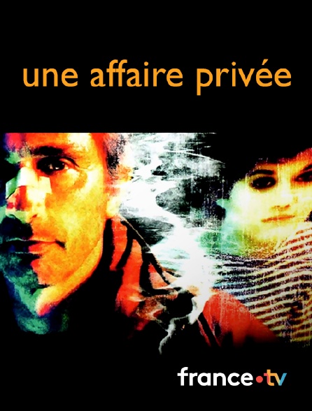 France.tv - Une affaire privée