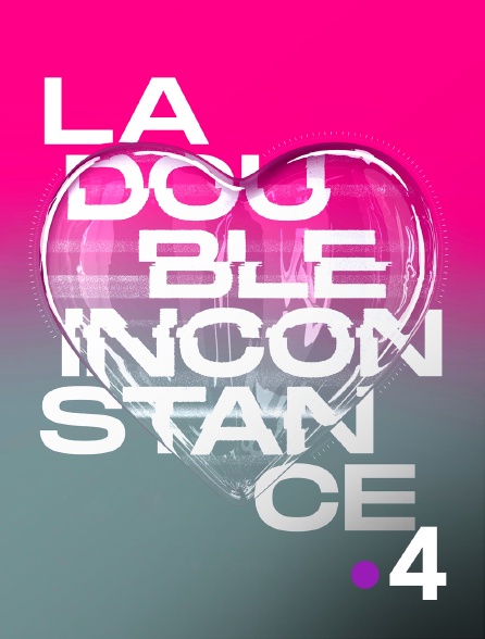 France 4 - La double inconstance