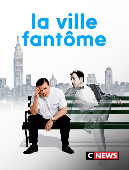 CNEWS - La ville fantôme