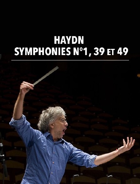 Haydn : Symphonies n°1, 39 et 49