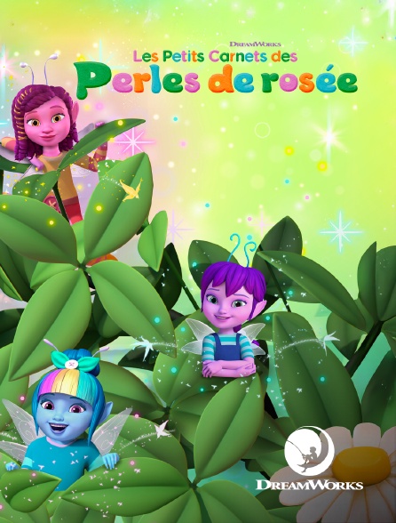 DreamWorks - Les Petits Carnets des Perles de rosée