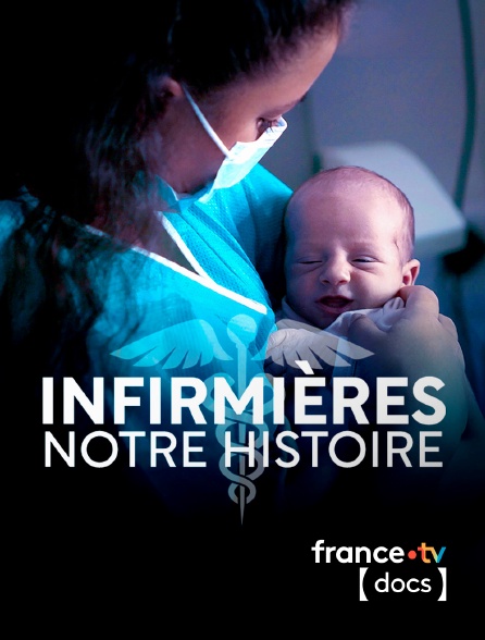 France TV Docs - Infirmières, notre histoire !