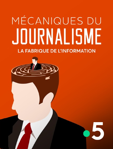 France 5 - Mécaniques du journalisme
