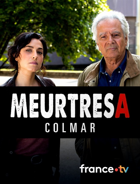 france.tv - Meurtres à Colmar en replay
