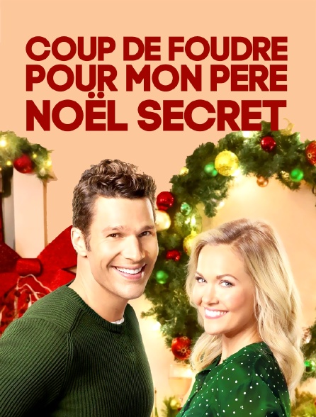 Coup De Foudre Pour Mon Pere Noel Secret En Streaming Molotov Tv