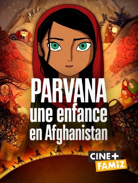 Ciné+ Famiz - Parvana, une enfance en Afghanistan